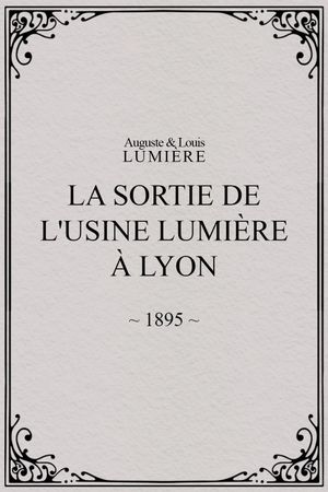Workers Leaving the Lumière Factory's poster