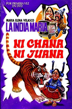 Ni Chana, ni Juana's poster