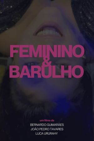 Feminino e Barulho's poster