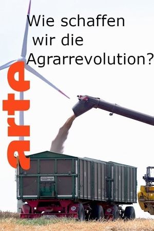 Wie schaffen wir die Agrarwende?'s poster