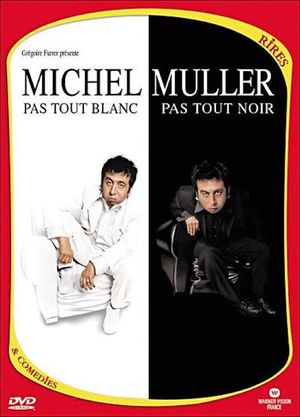 Michel Muller : Pas tout blanc, pas tout noir's poster