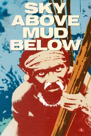 The Sky Above, the Mud Below's poster