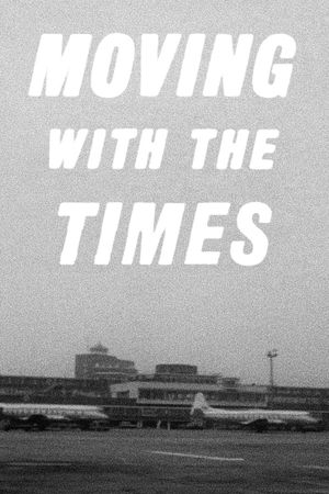 Moving with the Times's poster