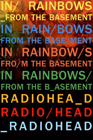 Radiohead: In Rainbows - From the Basement's poster