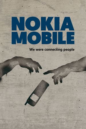 Nokia Mobile: We Were Connecting People's poster