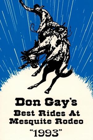 Don Gay's Best Rides At Mesquite Rodeo 1993's poster