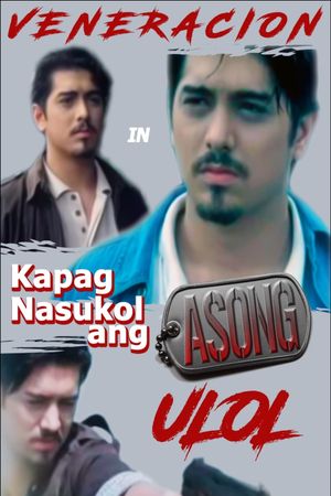 Kapag nasukol ang asong ulol's poster