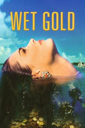 Wet Gold's poster