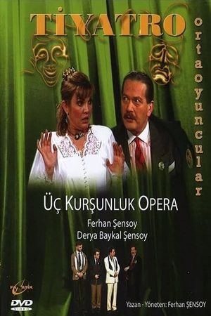 Üç Kurşunluk Opera's poster