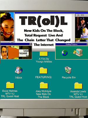 TR(ol)L: New Kids on the Block, Total Request Live and the Chain Letter That Changed the Internet's poster