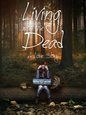 Living with the Dead: A Love Story's poster