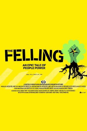 The Felling - an Epic Tale of People Power's poster