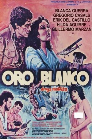 Oro blanco, droga maldita's poster