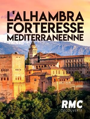 L'Alhambra, forteresse méditerranéenne's poster