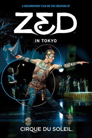 Cirque du Soleil: Zed in Tokyo's poster