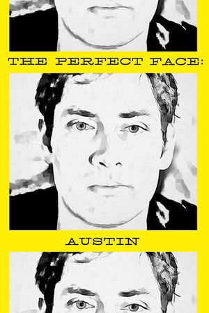 The Perfect Face: Austin Version's poster