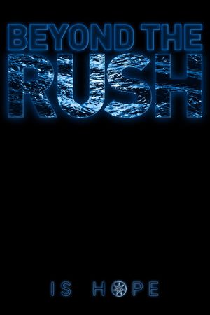 Beyond the Rush's poster