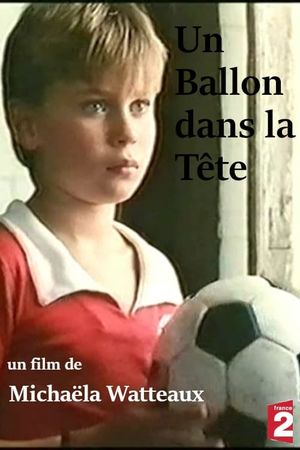 Un ballon dans la tête's poster