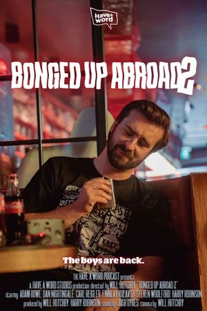 Have A Word: Bonged Up Abroad 2's poster