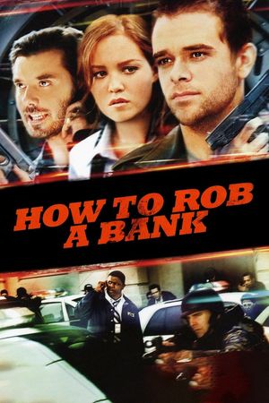 How to Rob a Bank (and 10 Tips to Actually Get Away with It)'s poster