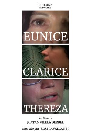 Eunice, Clarice, Thereza's poster