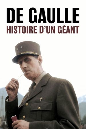 De Gaulle, histoire d'un géant's poster image