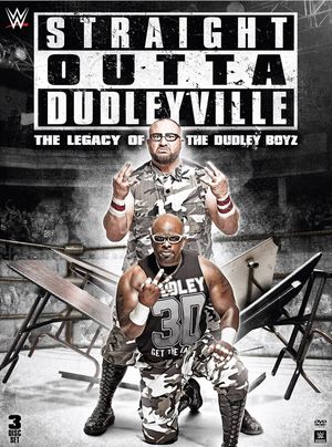 Straight Outta Dudleyville: The Legacy of the Dudley Boyz's poster