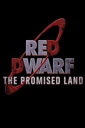 Red Dwarf: The Promised Land's poster