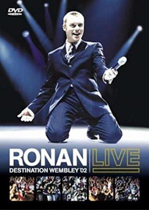 Ronan Keating: Live - Destination Wembley '02's poster