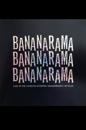 Bananarama: Live at the London Eventim Hammersmith Apollo's poster