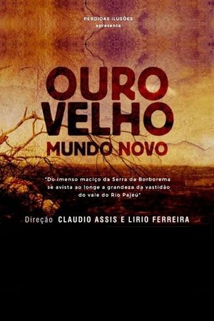 Ouro Velho, Mundo Novo's poster