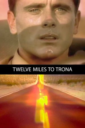 Twelve Miles to Trona's poster