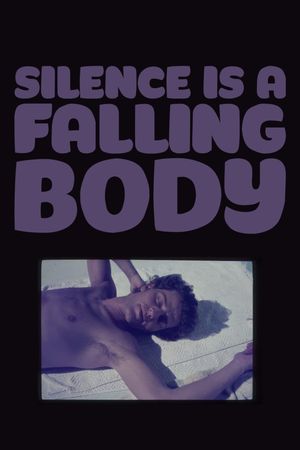Silence Is a Falling Body's poster