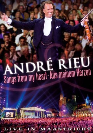 André Rieu - Songs From My Heart's poster