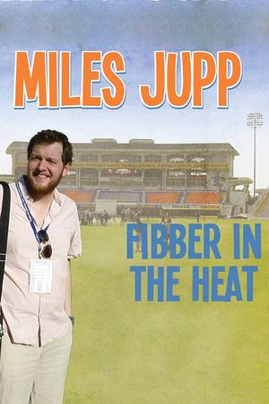 Miles Jupp: Fibber in the Heat's poster