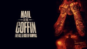 Nail in the Coffin: The Fall and Rise of Vampiro's poster