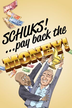 Schuks! Pay Back the Money!'s poster image