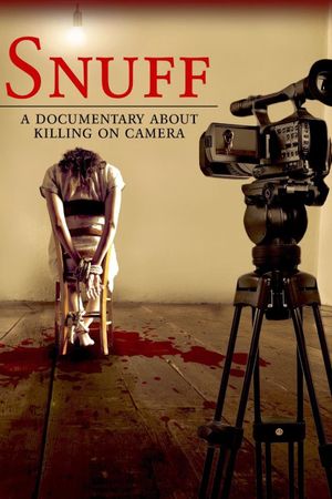 Snuff: A Documentary About Killing on Camera's poster