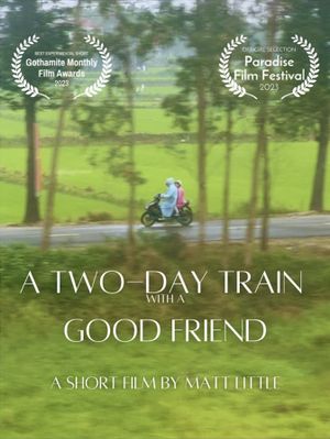 A Two-Day Train With A Good Friend's poster