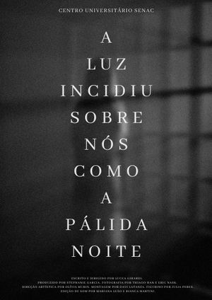 A Luz Incidiu Sobre Nós Como A Pálida Noite's poster