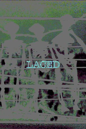 Laced's poster