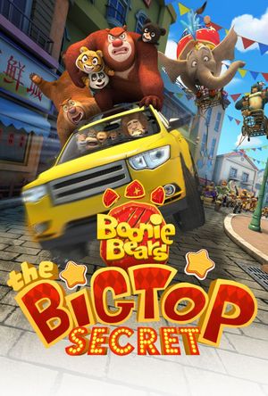 Boonie Bears: The Big Top Secret's poster