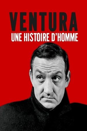 Lino Ventura, une histoire d'homme's poster