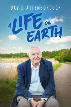 David Attenborough: A Life on Earth's poster