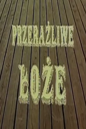 Przeraźliwe łoże's poster
