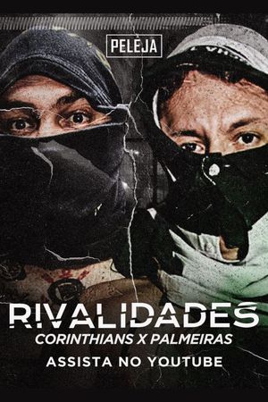 Rivalidades: Corinthians X Palmeiras's poster image