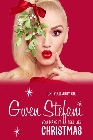 Gwen Stefanie | You Make It Feel Like Christmas's poster image