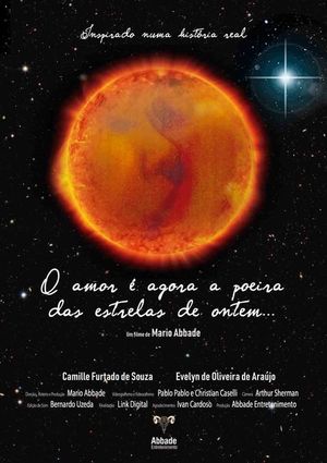 O amor é agora a poeira das estrelas de ontem...'s poster