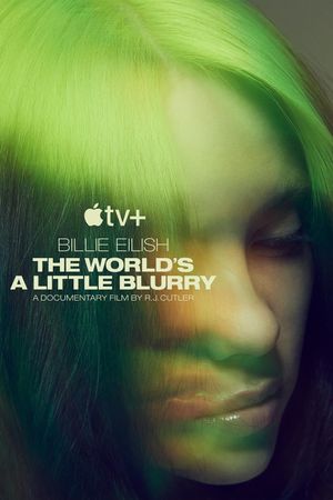 Billie Eilish: The World's a Little Blurry's poster