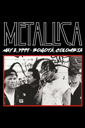 Metallica: Live in Bogotá, Colombia - May 2, 1999's poster